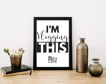 Vlogger Wall Art | Vlog Quotes | Vlog Gifts | Office Wall Art | Vlogger Printable Poster | Gift for Vloggers