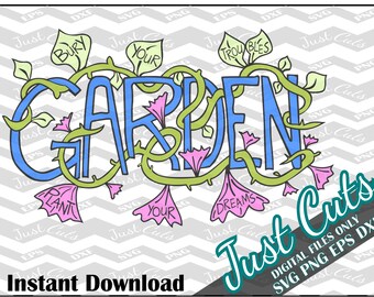 Garden Vines SVG, garden svg, vine svg, vines, flowers, hand drawn, floral, nature svg, dxf, png, garden saying, quotes, saying, plant, SVG