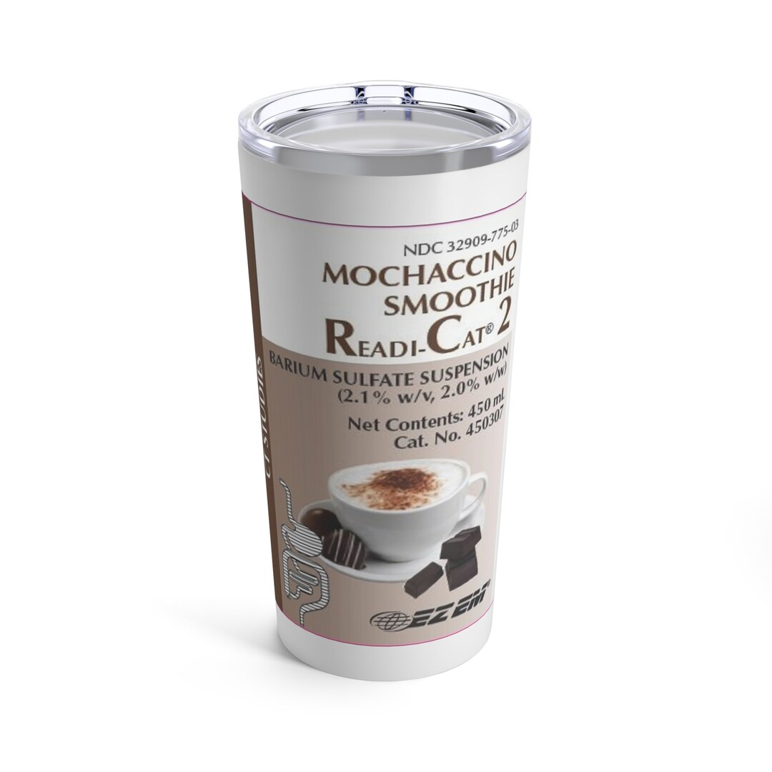CT TECHNOLOGIST Readicat Mochaccino Barium Funny Tumbler 20oz. Etsy