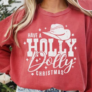 Have a Holly Dolly Christmas Shirt Christmas Sweatshirt Vintage Holiday Sweater Christmas Sweater Cowgirl Crewneck Western Holiday Tops Xmas