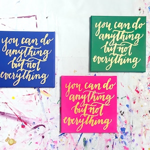 You Can Do Anything // Customizable Handpainted Quote Canvas Art Wall Decor