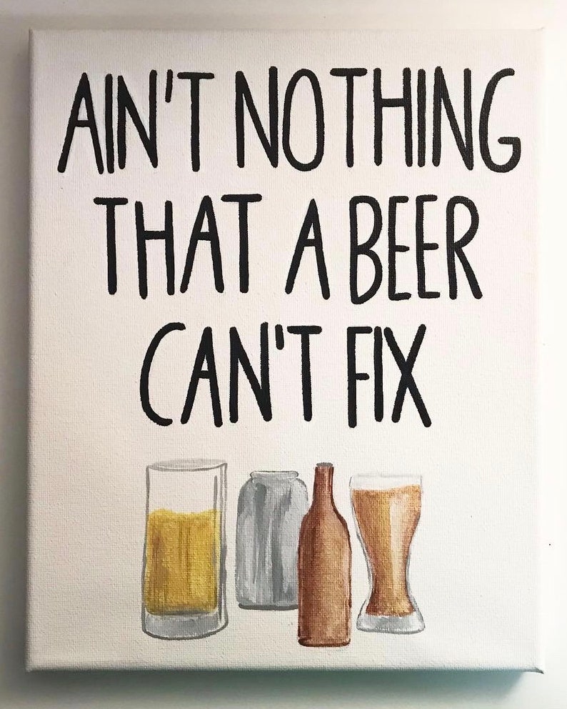 Beer Can't Fix Handpainted Quote Canvas Etsy