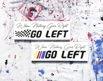 Go Left Racing // Customizable Handpainted Quote Canvas Art Wall Decor