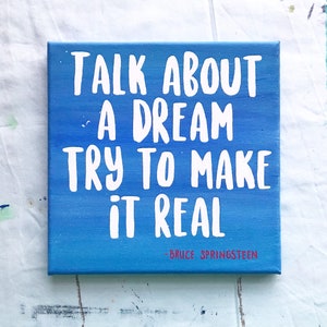 Badlands - Bruce Springsteen // Customizable Handpainted Quote Canvas Art Wall Decor