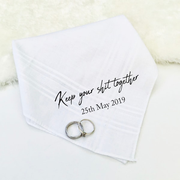 Keep your shit together,Personalised Handkerchief, Gift for my Husband,Cotton Anniversary gift,Wedding handkerchief, Wedding gift for Groom