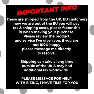 May include: A black background with white polka dots and red text that reads "IMPORTANT INFO". The text provides shipping and sizing information, including tax and shipping costs for EU customers.