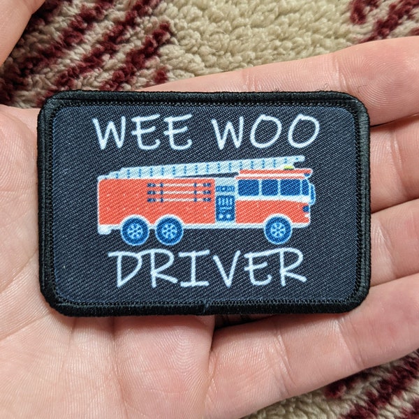 Wee woo driver fire engine firefighter EMT driver funny 2"x3" removable morale patch with hook and loop backing