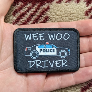 Wee woo driver police car driver funny 2"x3" removable morale patch with hook and loop backing