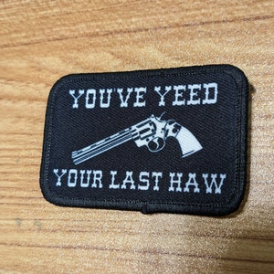 you've yeed your last haw 2"x3" morale patch with hook and loop backing