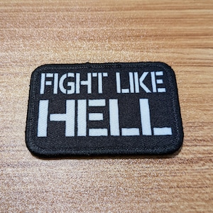 FIGHT LIKE HELL army military navy funny 2&quot;x3&quot; morale patch with hook and loop backing green background