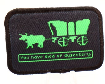 you have died of dysentery Oregon trail gamer meme 2"x3" removable morale patch with hook and loop for hat