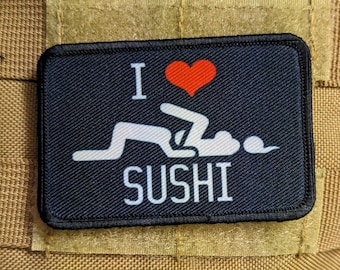 I love sushi dirty joke meme  2"x3" morale patch with hook and loop backing