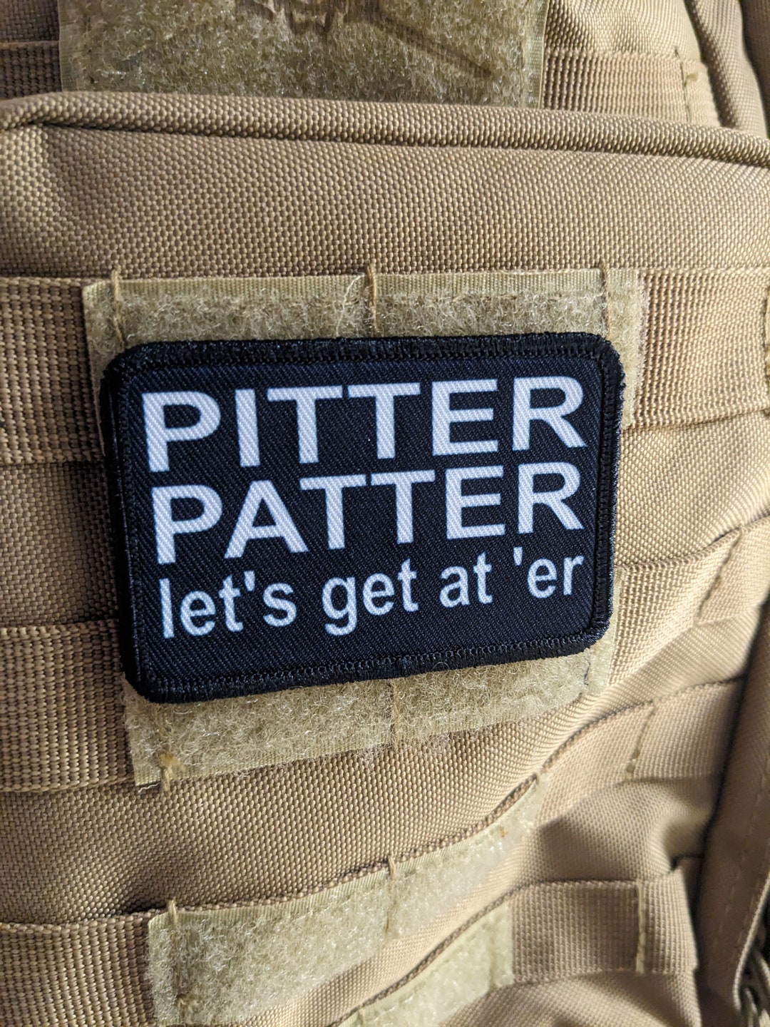 Pitter Patter Let's Get at 'er Meme 2x3 Removable Morale Patch With