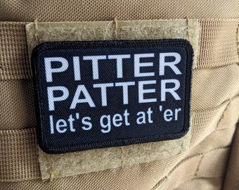 Pitter patter let's get at 'er meme 2"x3" removable morale patch with hook and loop backing black and white