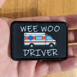 Wee woo driver ambulance EMT driver funny 2&quot;x3&quot; removable morale patch with hook and loop backing