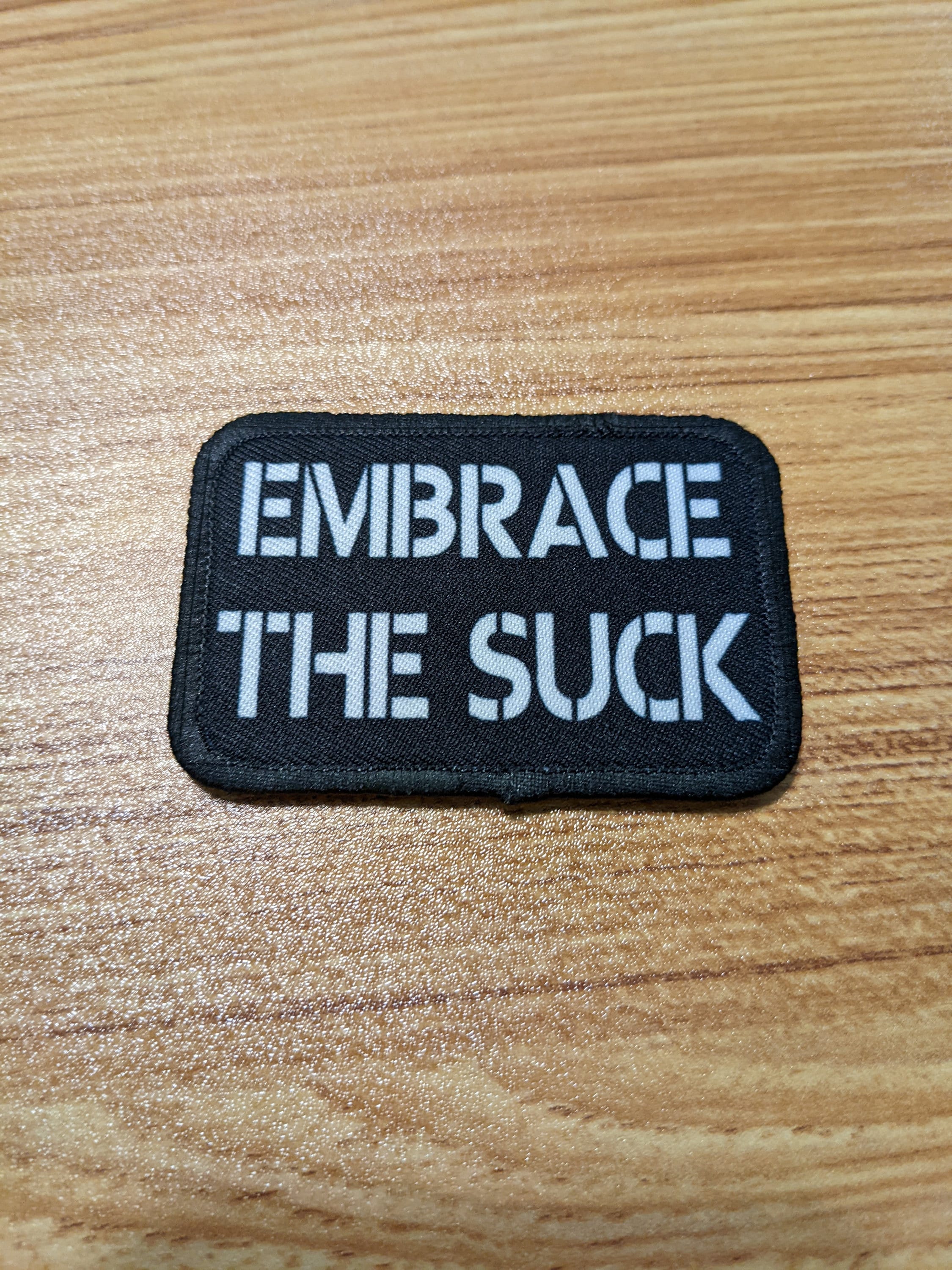 EMBRACE THE SUCK Army Military Navy Funny 2"x3" Morale Patch With Hook ...