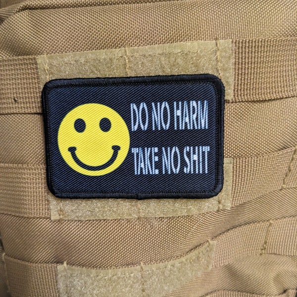 Do no harm no shit smile meme 2 "x3" Patch mit Klettverschluss auf der Rückseite