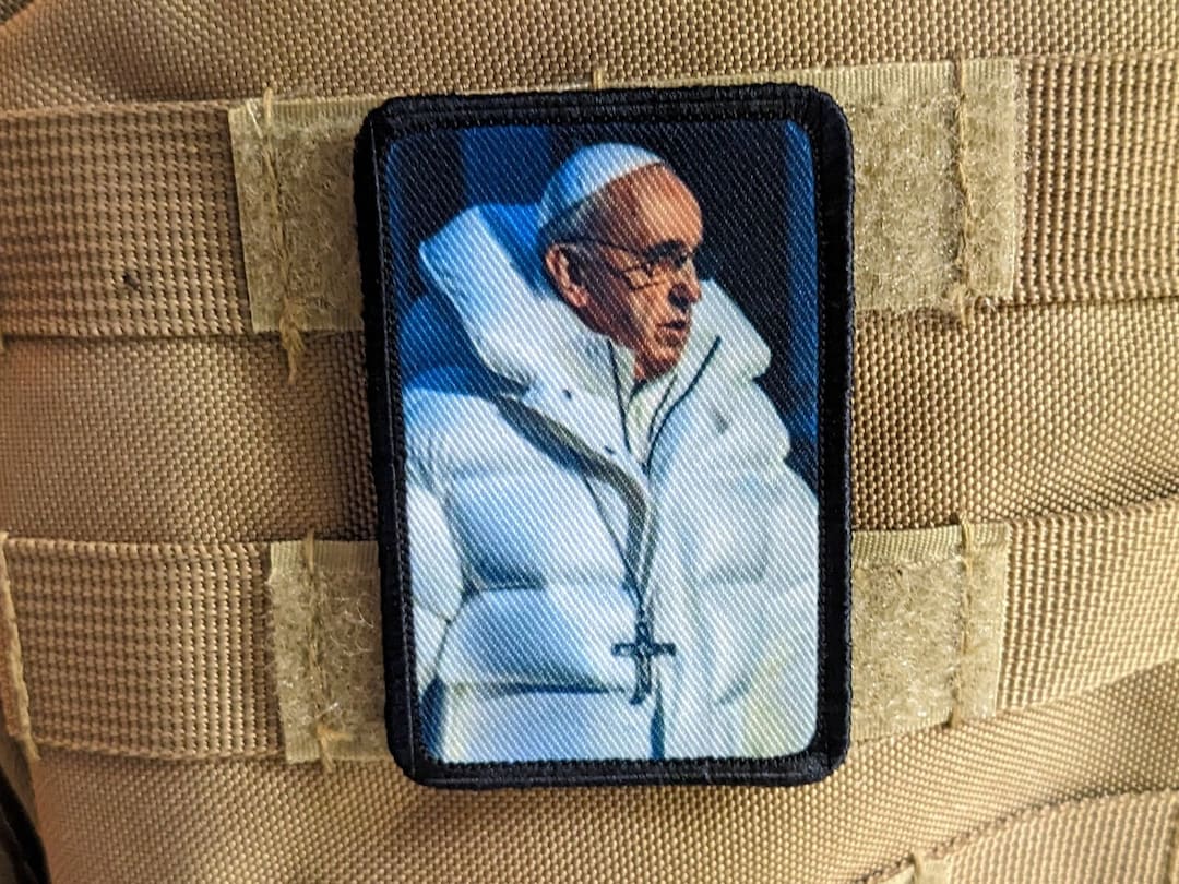 Pope Francis in a Puffer Jacket Meme Edc 2x3 Morale Patch With Hook and Loop Backing Military