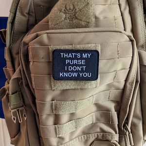 That's My Purse I Don't Know You Meme Lol 2"x3" Morale Patch With Hook