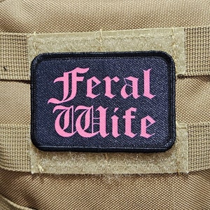 Feral wife meme 2&quot;x3&quot; morale patch with hook and loop backing pink on black