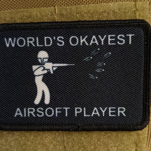 World&#39;s Okayest airsoft player funny meme 2&quot;x3&quot; morale patch with hook and loop backing