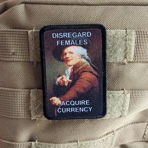 Disregard females acquire currency meme 2&quot;x3&quot; morale patch with hook and loop backing