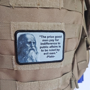 Plato the price good men pay for indifference 2"x3" removable morale patch with hook and loop backing
