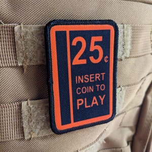 25 cents insert coin arcade 2&quot;x3&quot; morale patch with hook and loop backing