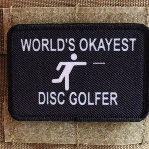 World&#39;s Okayest Disc Golfer funny meme 2&quot;x3&quot; morale patch with hook and loop backing