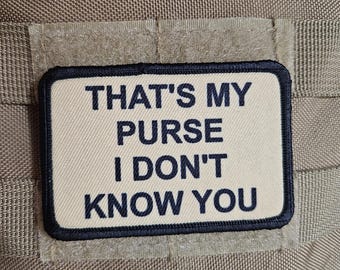 that's My Purse I don't Know you meme lol 2"x3" morale patch with hook and loop backing tan