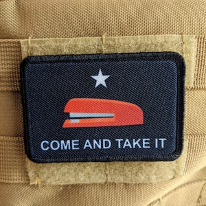 Red stapler meme Texas flag come take it meme  2&quot;x3&quot; removable morale patch with hook and loop backing