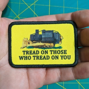 Killdozer tread on those who tread on you Gadsden flag meme  2&quot;x3&quot; removable morale patch with hook and loop backing