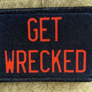 Get wrecked 2&quot;x3&quot; morale patch with hook and loop backing