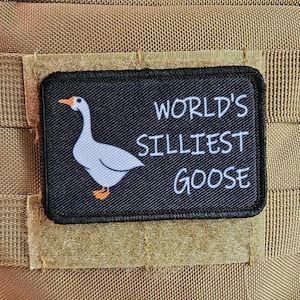World&#39;s silliest goose meme funny  2&quot;x3&quot; morale patch with hook and loop backing