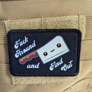 F around and find out cleaver funny  meme cute  2&quot;x3&quot; morale patch with hook and loop backing