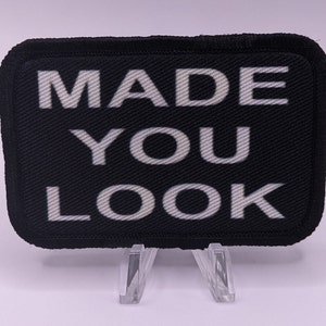 Made You Look funny removable patch 2&quot;x3&quot; morale patch with hook and loop backing