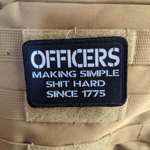 OFFICERS making simple shit hard since 1775 military joke 2"x3" morale patch with hook and loop backing