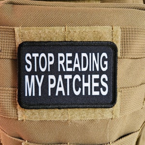 Stop reading my patches meme joke funny removable patch 2&quot;x3&quot; morale patch with hook and loop backing