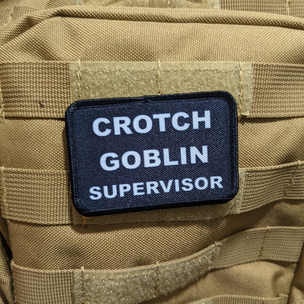 Crotch goblin supervisor sahm boy mom toddler meme 2"x3" morale patch with hook and loop backing