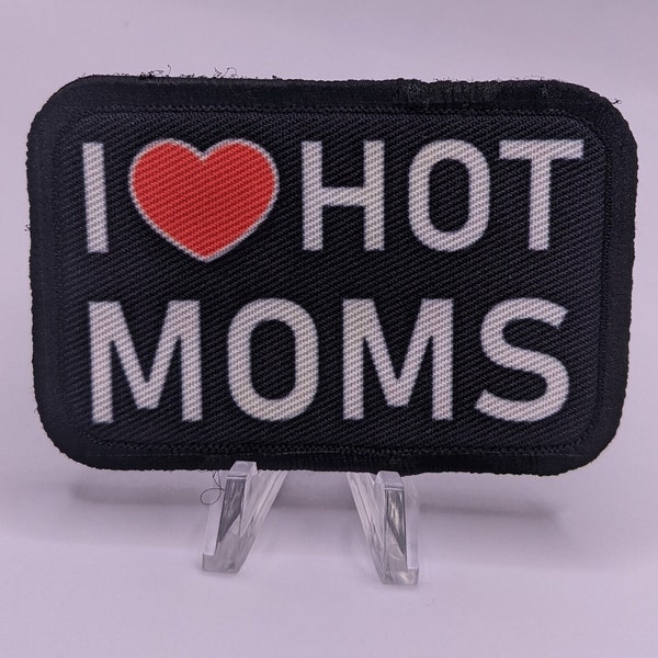 I love hot moms funny removable patch 2"x3" morale patch with hook and loop backing