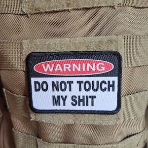 Ostrzeżenie: nie dotykaj mojego gówna, naszywka morale 2"x3" z rzepem