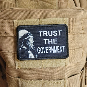 Trust your government libertarian meme  2&quot;x3&quot; removable morale patch with hook and loop backing