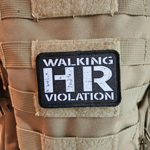 Walking HR violation meme 2&quot;x3&quot; removable morale patch with hook and loop backing