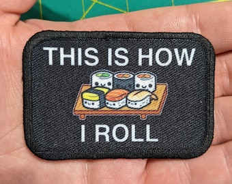 This is how I roll sushi enthusiast meme cute  2"x3" morale patch with hook and loop backing