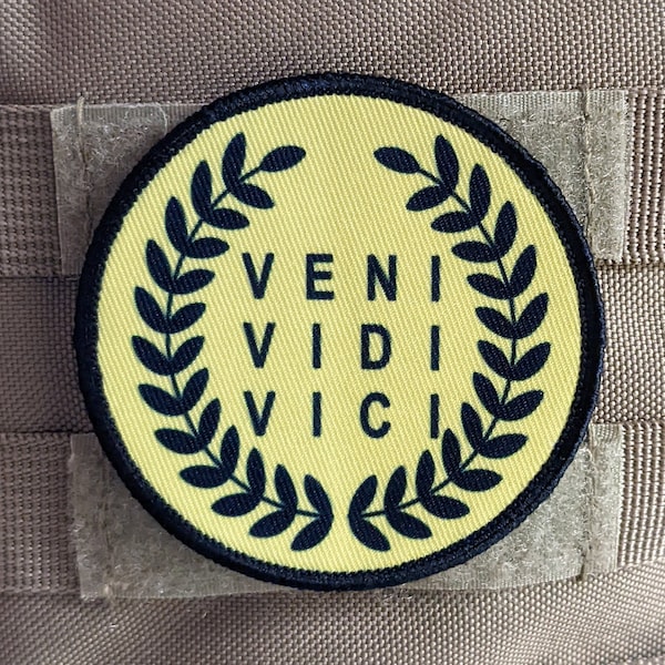 Veni Vidi Vici I came I saw I conquered 3" circle morale patch with hook and loop backing