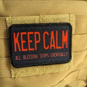 Keep calm all bleeding stops eventually first aid removable patch 2&quot;x3&quot; morale patch with hook and loop backing