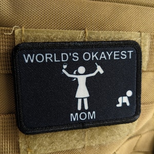 World&#39;s Okayest mom funny meme 2&quot;x3&quot; morale patch with hook and loop backing mother&#39;s day
