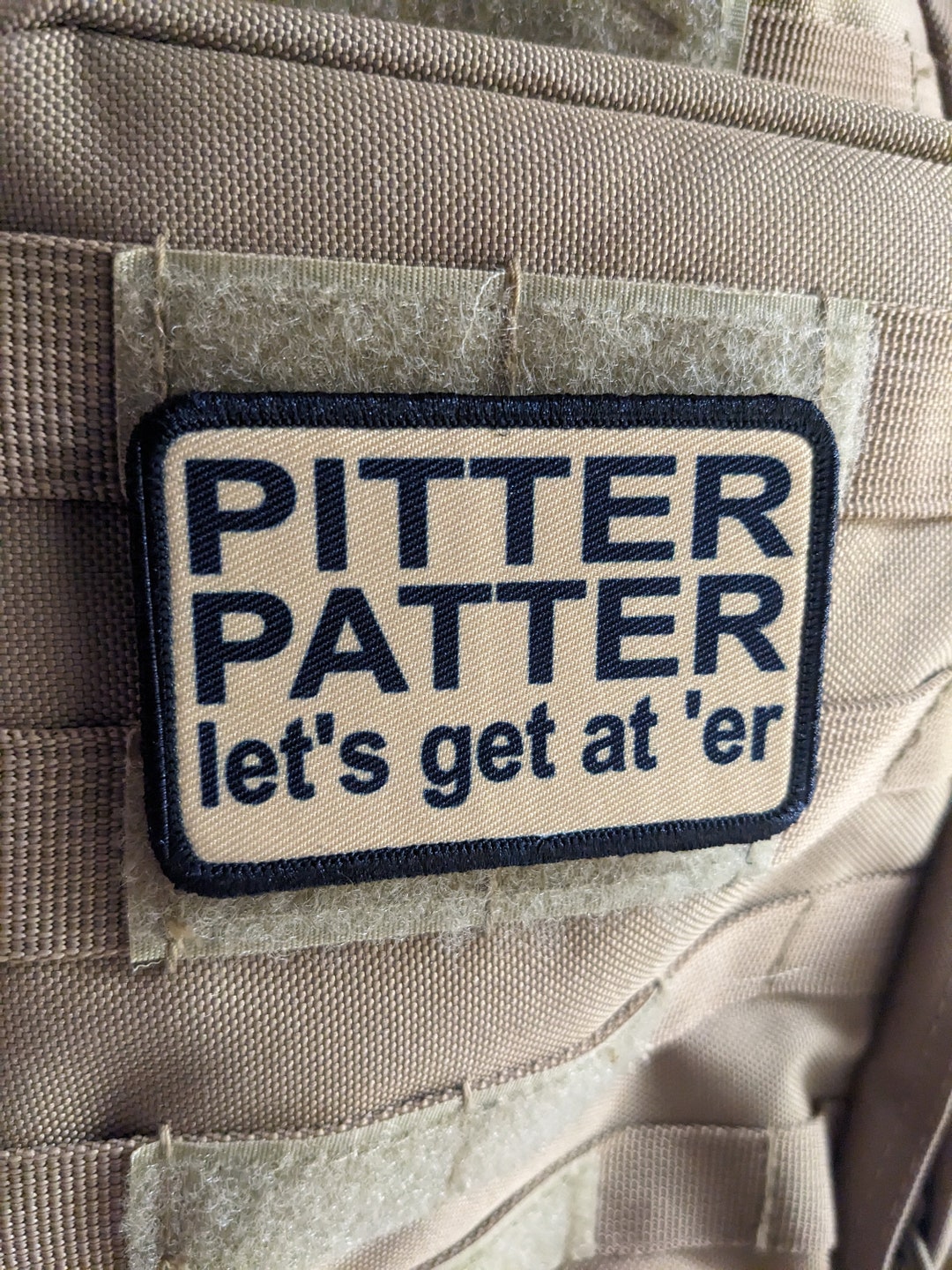 Pitter Patter Let's Get at 'er Meme 2x3 Removable Morale Patch With