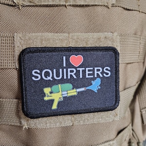I love squirters meme 2&quot;x3&quot; morale patch with hook and loop backing