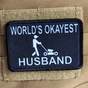 World&#39;s Okayest husband funny meme 2&quot;x3&quot; morale patch with hook and loop backing